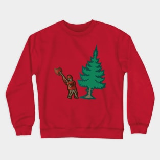 Felling of trees Crewneck Sweatshirt